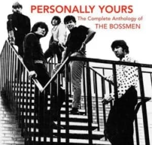 Personally Yours The Complete Anthology of the Bossmen by The Bossmen CD Album