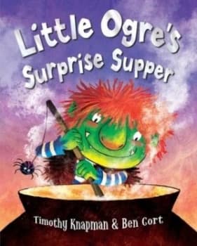 Little Ogres Surprise Supper by Timothy Knapman Paperback