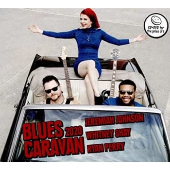 Jeremiah Johnson, Whitney Shay, Ryan Perry - Blues Caravan 2020 CD