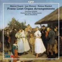Franz Liszt: Organ Arrangements