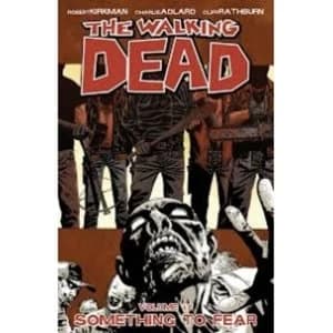 The Walking Dead Volume 17 Something to Fear