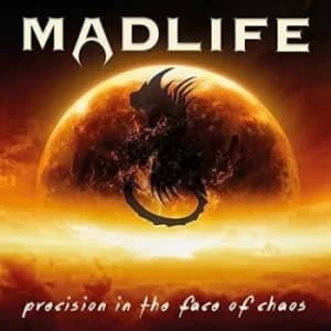 Precision in the Face of Chaos by Madlife CD Album