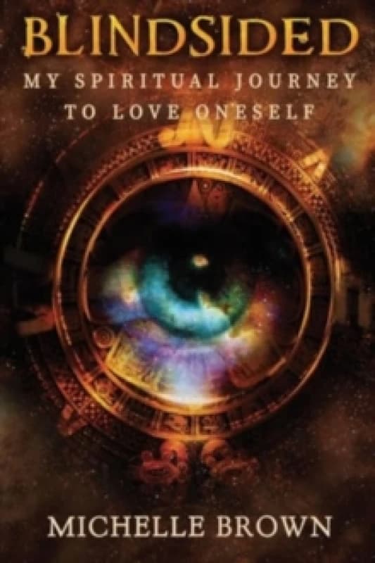 Blindsided: My Spiritual Journey to Love Oneself Paperback / softback