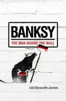 Banksy by Will Ellsworth-Jones Paperback
