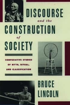 Discourse and the Construction of Society by Bruce Lincoln Paperback