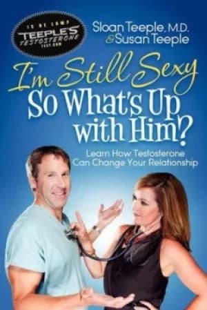 Im Still Sexy So Whats Up with Him? by Sloan Teeple