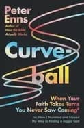 curveball when your faith takes turns you never saw coming or how i stumble