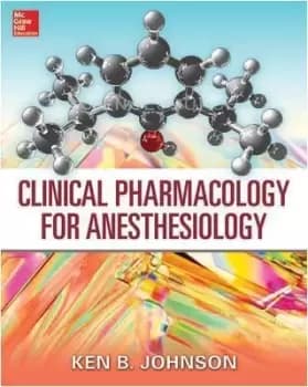 Clinical Pharmacology for Anesthesiology by Ken B. Johnson