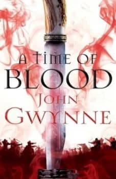 A time of blood by John Gwynne