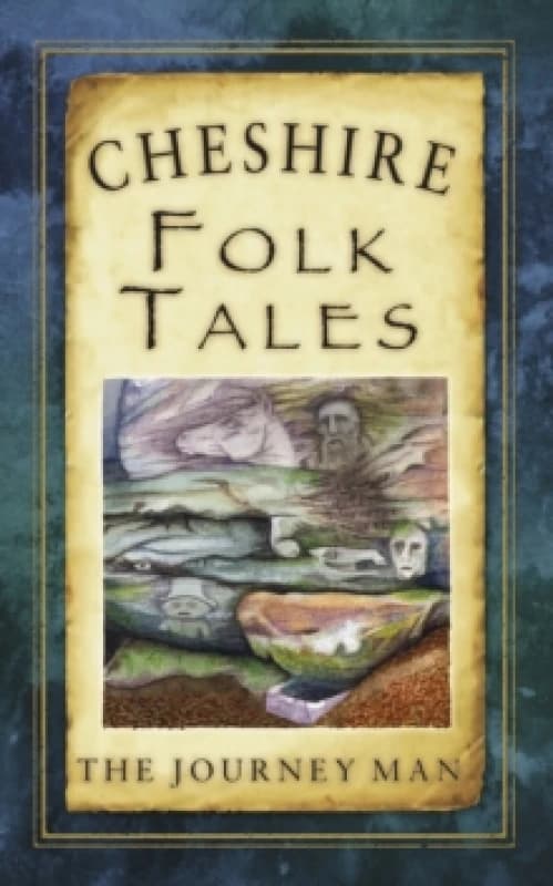 Cheshire Folk Tales. Paperback. By Journey Man Books