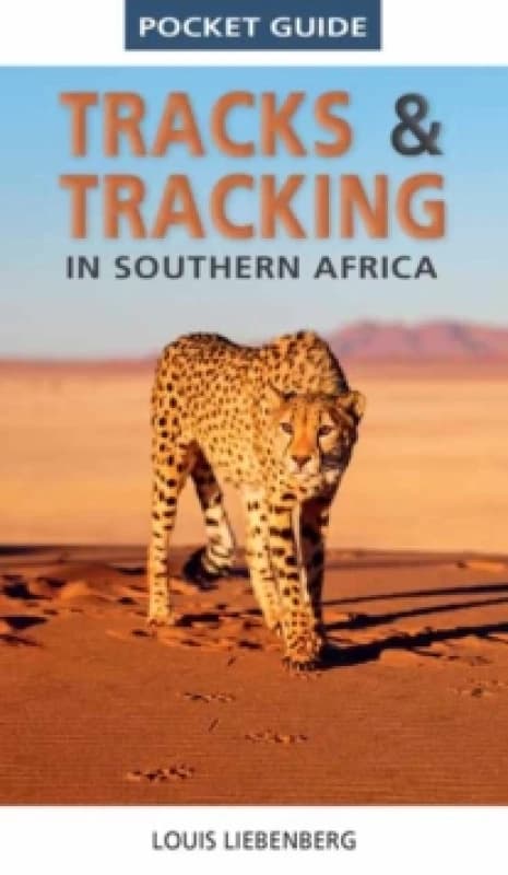 Pocket Guide Tracks and Tracking in Southern Africa Paperback / softback
