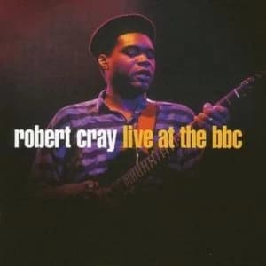 Live at the BBC by Robert Cray CD Album