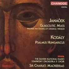 Janacek: Glagolitic Mass/Kodaly: Psalmus Hungaricus
