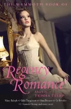 The Mammoth Book of Regency Romance by Trisha Telep