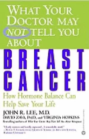 what your doctor may not tell you about breast cancer how hormone balance c