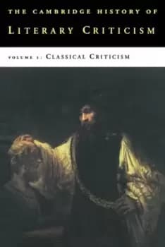 The Cambridge history of literary criticism Vol 1 Classical criticism by George A. Kennedy