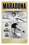 maradona the boy the rebel the god