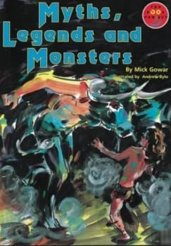 Myths Legends and Monsters by Mick Gowar Book