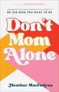 dont mom alone