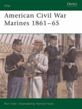 American Civil War Marines 1861-65 by Ron Field Paperback