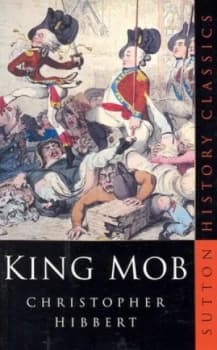 King Mob by Christopher Hibbert Paperback