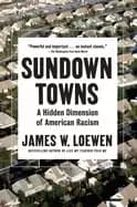 sundown towns a hidden dimension of american racism