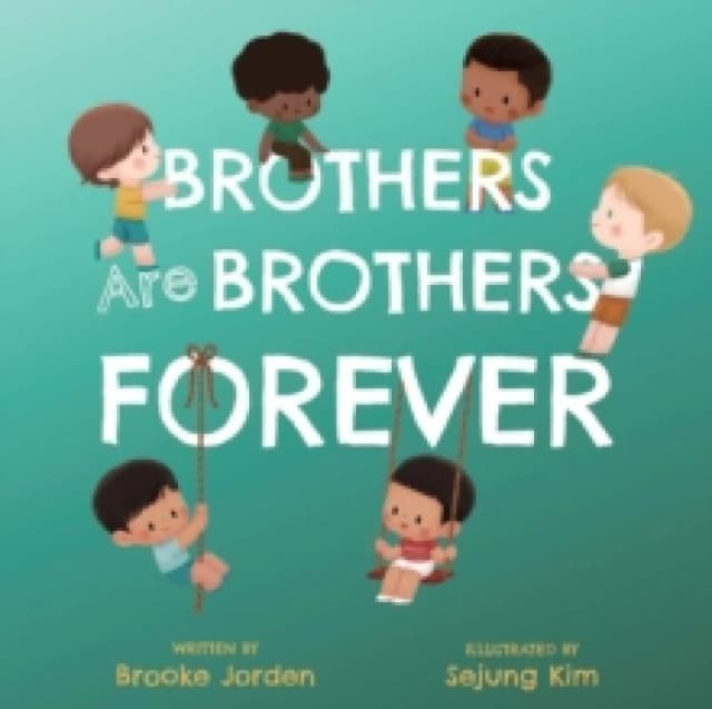 Brothers Are Brothers Forever : A Board Book about Sibling Love Board book