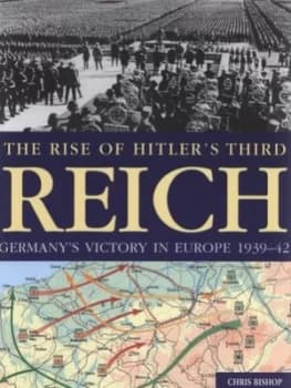 The Rise of Hitlers Third Reich by Chris Bishop Book