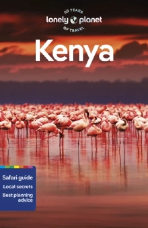 Lonely Planet Kenya : Detailed Itineraries Travel Like a Local Insider Tips Covers Nairobi, Mombasa, Masai Mara, Laikipia, and more Paperback /