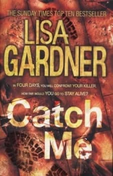 Catch Me by Lisa Gardner Hardback