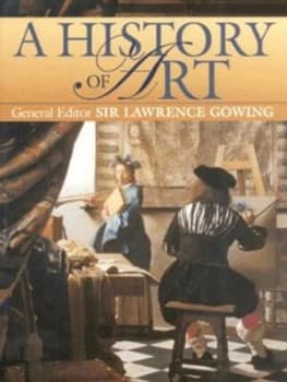 A History of Art by Lawrence Gowing Hardback