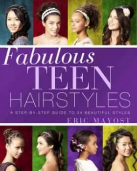 Fabulous Teen Hairstyles by Eric Mayost Paperback