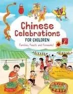 chinese celebrations for children festivals holidays and traditions