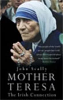 Mother Teresa by John Scally Book