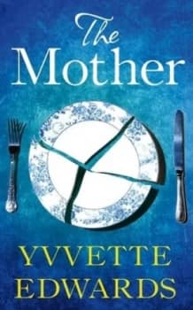 The Mother by Yvvette Edwards Hardback