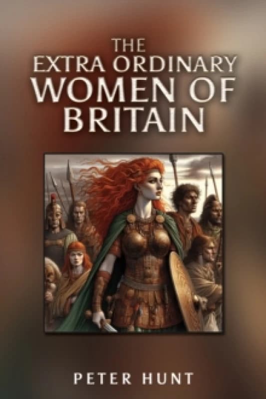 The Extra Ordinary Women of Britain. Paperback. By Peter Hunt Books