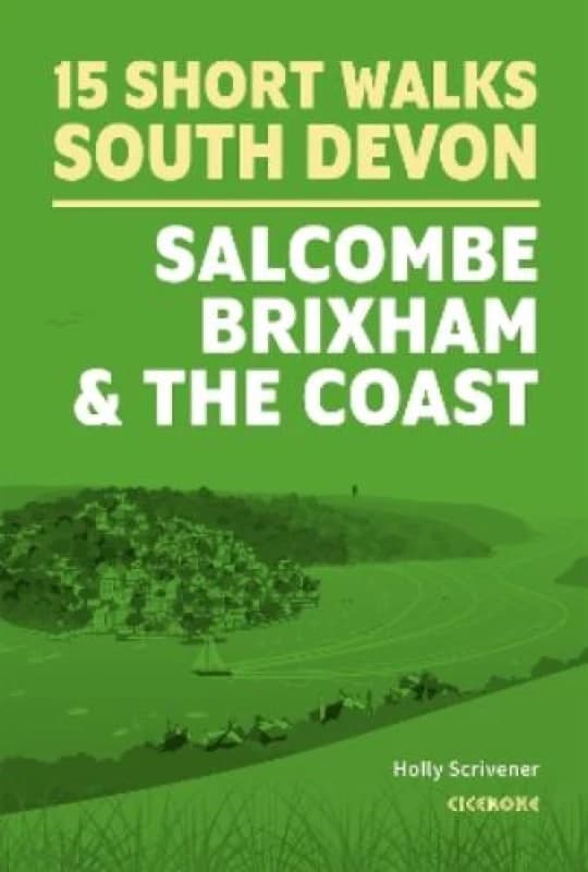 15 Short Walks in South Devon - Salcombe, Brixham and the coast Paperback / softback