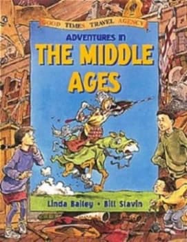 Adventures in the Middle Ages by Linda Bailey Paperback