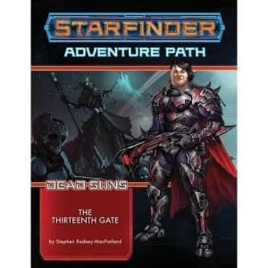 Starfinder Adventure Path: The Thirteenth Gate (Dead Suns 5 of 6)