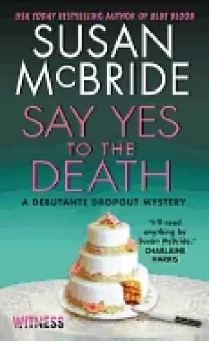 say yes to the death a debutante dropout mystery