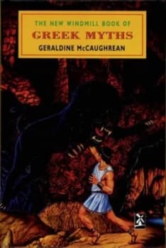 The New Windmill Book of Greek Myths by Ms Geraldine Mccaughrean Hardback