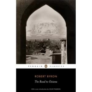 The Road to Oxiana by Robert Byron (Paperback, 2007)