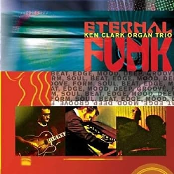 Ken Clark Organ Trio - Eternal Funk CD