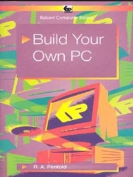 Build Your Own PC by R. a Penfold Paperback