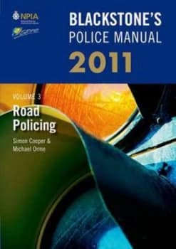 Blackstones Police Manual. Volume 3 Road Policing 2011 by Simon Cooper Paperback