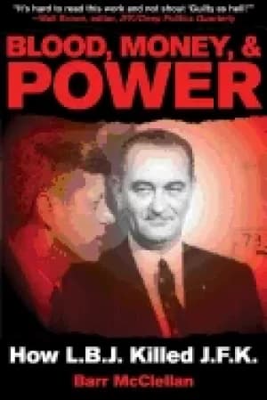 blood money and power how lbj killed jfk