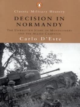 Decision in Normandy by Carlo Deste Paperback