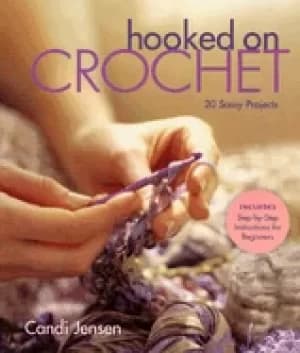 hooked on crochet 20 sassy projects