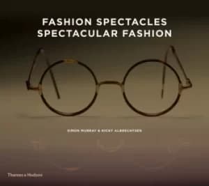Fashion spectacles spectacular fashion by Simon Murray