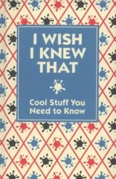 I Wish I Knew That by Steve Martin and Mike Goldsmith and Marianne Taylor and Andrew Pinder and Elizabeth Scoggins Hardback